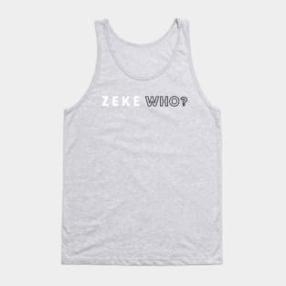 ZEKE WHO? T-Shirt Tank Top